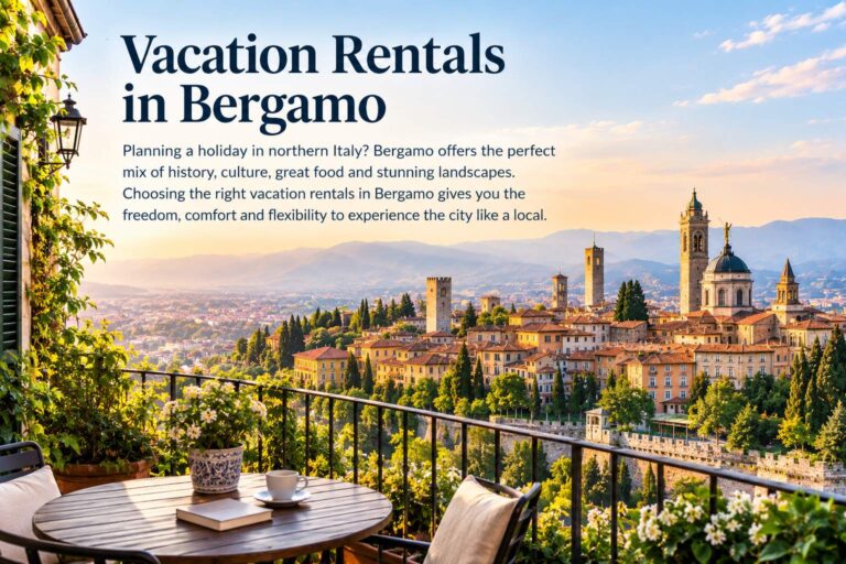Vacation Rentals in Bergamo: Experience an Authentic Italian Getaway